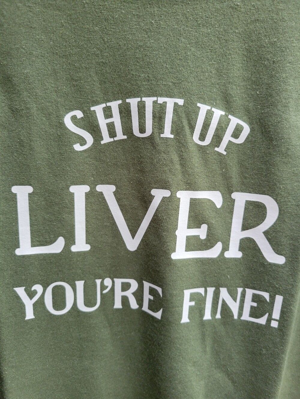 Men's Olive Green Graphic Tee - 'Shut Up Liver You're Fine!'